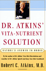 Purchase "Dr. Atkins' Vita-Nutrient Solution: Nature's Answer to Drugs" by Robert C Atkins