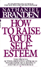 Purchase "How To Raise Your Self-Esteem" by Nathaniel Branden