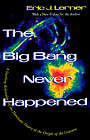 Purchase "The Big Bang Never Happened" by Eric J Lerner
