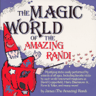 Purchase "The Majic World of the Amazing Randi" by James Randi