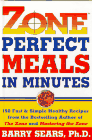 Purchase "Zone Perfect Meals In Minutes" by Barry Sears