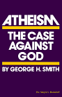 Purchase "Atheism: The Case Against God" by George H Smith